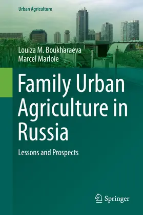 Boukharaeva / Marloie |  Family Urban Agriculture in Russia | eBook | Sack Fachmedien
