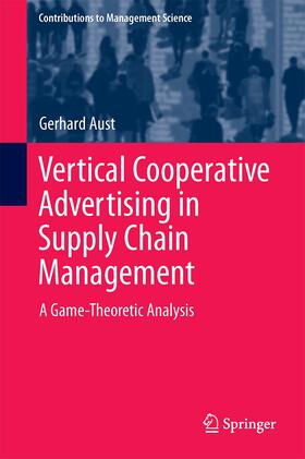 Aust | Vertical Cooperative Advertising in Supply Chain Management | Buch | 978-3-319-11625-9 | sack.de