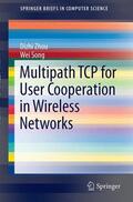 Song / Zhou |  Multipath TCP for User Cooperation in Wireless Networks | Buch |  Sack Fachmedien