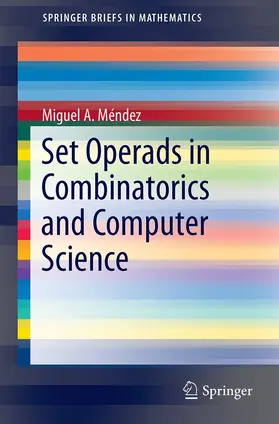 Méndez |  Set Operads in Combinatorics and Computer Science | Buch |  Sack Fachmedien