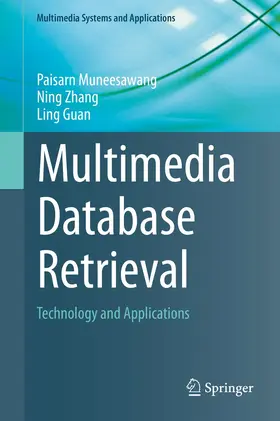 Muneesawang / Guan / Zhang |  Multimedia Database Retrieval | Buch |  Sack Fachmedien