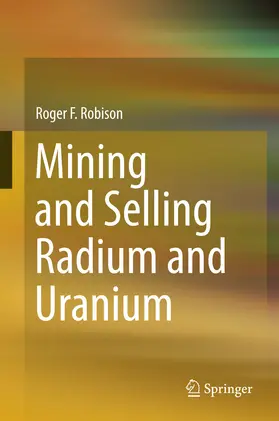 Robison | Mining and Selling Radium and Uranium | E-Book | sack.de