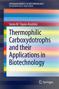 Tiquia-Arashiro |  Thermophilic Carboxydotrophs and their Applications in Biotechnology | eBook | Sack Fachmedien
