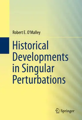 O'Malley | Historical Developments in Singular Perturbations | E-Book | www.sack.de