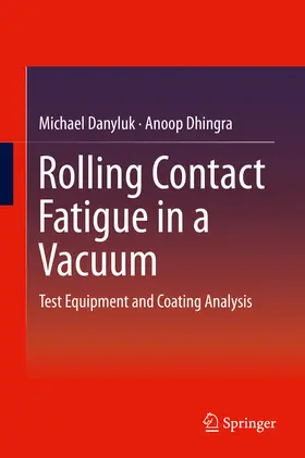Danyluk / Dhingra |  Rolling Contact Fatigue in a Vacuum | eBook | Sack Fachmedien