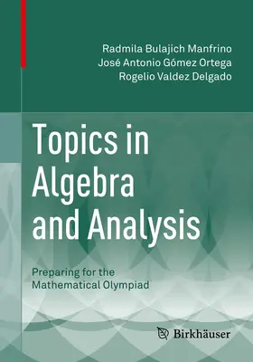 Bulajich Manfrino / Valdez Delgado / Gómez Ortega |  Topics in Algebra and Analysis | Buch |  Sack Fachmedien