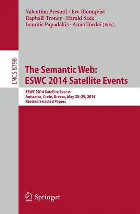 Presutti / Blomqvist / Tordai |  The Semantic Web: ESWC 2014 Satellite Events | Buch |  Sack Fachmedien