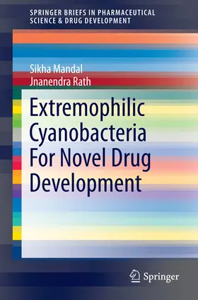 Mandal / Rath |  Extremophilic Cyanobacteria For Novel Drug Development | eBook | Sack Fachmedien