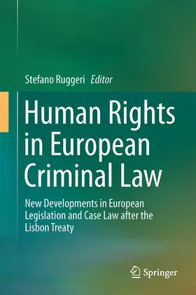 Ruggeri |  Human Rights in European Criminal Law | Buch |  Sack Fachmedien