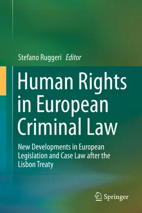 Ruggeri |  Human Rights in European Criminal Law | eBook | Sack Fachmedien