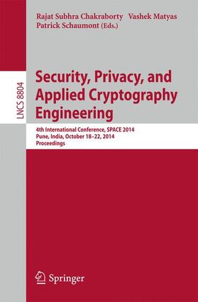 Chakraborty / Schaumont / Matyas |  Security, Privacy, and Applied Cryptography Engineering | Buch |  Sack Fachmedien
