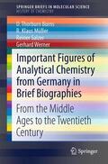 Burns / Werner / Müller |  Important Figures of Analytical Chemistry from Germany in Brief Biographies | Buch |  Sack Fachmedien