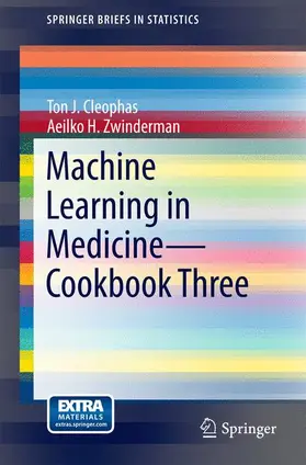 Zwinderman / Cleophas |  Machine Learning in Medicine - Cookbook Three | Buch |  Sack Fachmedien