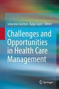 Soyez / Gurtner |  Challenges and Opportunities in Health Care Management | Buch |  Sack Fachmedien