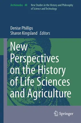 Phillips / Kingsland |  New Perspectives on the History of Life Sciences and Agriculture | Buch |  Sack Fachmedien