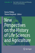 Phillips / Kingsland |  New Perspectives on the History of Life Sciences and Agriculture | eBook | Sack Fachmedien