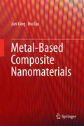 Yang / Liu |  Metal-Based Composite Nanomaterials | eBook | Sack Fachmedien