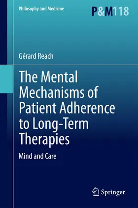 Reach |  The Mental Mechanisms of Patient Adherence to Long-Term Therapies | Buch |  Sack Fachmedien
