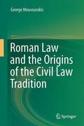 Mousourakis |  Roman Law and the Origins of the Civil Law Tradition | Buch |  Sack Fachmedien
