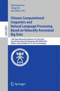 Sun / Zhao / Liu |  Chinese Computational Linguistics and Natural Language Processing Based on Naturally Annotated Big Data | Buch |  Sack Fachmedien