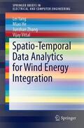Yang / Vittal / He |  Spatio-Temporal Data Analytics for Wind Energy Integration | Buch |  Sack Fachmedien
