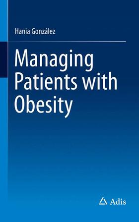 González | Managing Patients with Obesity | Buch | 978-3-319-12330-1 | sack.de