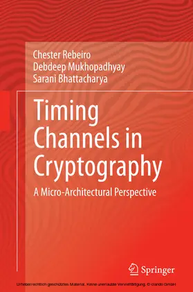 Rebeiro / Mukhopadhyay / Bhattacharya |  Timing Channels in Cryptography | eBook | Sack Fachmedien