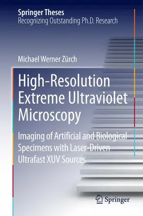 Zürch |  High-Resolution Extreme Ultraviolet Microscopy | Buch |  Sack Fachmedien