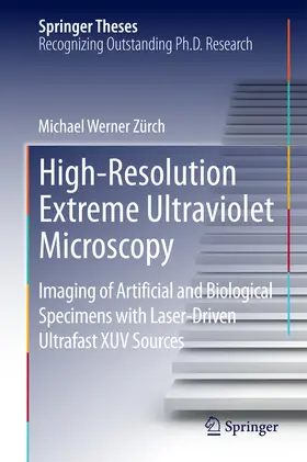 Zürch | High-Resolution Extreme Ultraviolet Microscopy | E-Book | www.sack.de