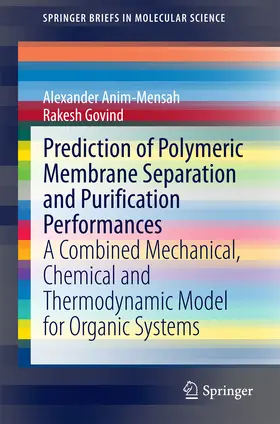 Anim-Mensah / Govind |  Prediction of Polymeric Membrane Separation and Purification Performances | eBook | Sack Fachmedien
