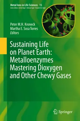 Kroneck / Sosa Torres |  Sustaining Life on Planet Earth: Metalloenzymes Mastering Dioxygen and Other Chewy Gases | eBook | Sack Fachmedien
