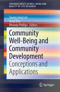 Lee / Phillips / Kim |  Community Well-Being and Community Development | Buch |  Sack Fachmedien