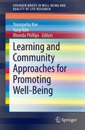 Kee / Phillips / Kim |  Learning and Community Approaches for Promoting Well-Being | Buch |  Sack Fachmedien