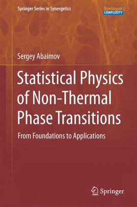 Abaimov | Statistical Physics of Non-Thermal Phase Transitions | Buch | 978-3-319-12468-1 | sack.de