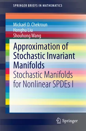 Chekroun / Liu / Wang |  Approximation of Stochastic Invariant Manifolds | eBook | Sack Fachmedien
