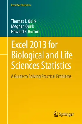 Quirk / Horton |  Excel 2013 for Biological and Life Sciences Statistics | Buch |  Sack Fachmedien