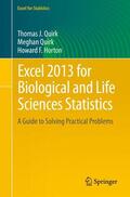 Quirk / Horton |  Quirk, T: Excel 2013 for Biological/Life Sciences Statistics | Buch |  Sack Fachmedien