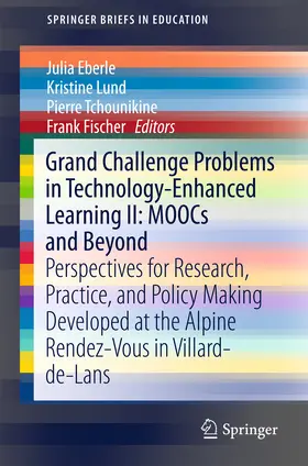 Eberle / Lund / Tchounikine | Grand Challenge Problems in Technology-Enhanced Learning II: MOOCs and Beyond | E-Book | www.sack.de