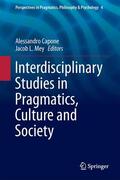 Mey / Capone |  Interdisciplinary Studies in Pragmatics, Culture and Society | Buch |  Sack Fachmedien