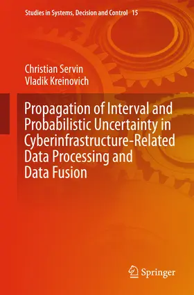 Servin / Kreinovich | Propagation of Interval and Probabilistic Uncertainty in Cyberinfrastructure-related Data Processing and Data Fusion | E-Book | www.sack.de