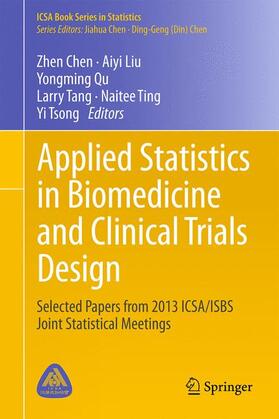 Chen / Liu / Tsong |  Applied Statistics in Biomedicine and Clinical Trials Design | Buch |  Sack Fachmedien