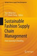 Cheng / Choi |  Sustainable Fashion Supply Chain Management | Buch |  Sack Fachmedien