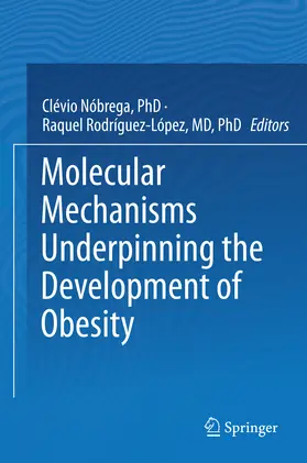 Nóbrega / Nobrega / Rodriguez-López |  Molecular Mechanisms Underpinning the Development of Obesity | eBook | Sack Fachmedien