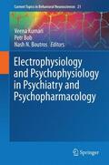 Kumari / Boutros / Bob |  Electrophysiology and Psychophysiology in Psychiatry and Psychopharmacology | Buch |  Sack Fachmedien