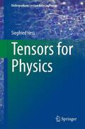 Hess |  Tensors for Physics | Buch |  Sack Fachmedien