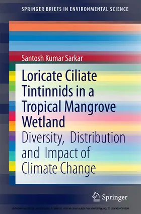 Sarkar | Loricate Ciliate Tintinnids in a Tropical Mangrove Wetland | E-Book | sack.de