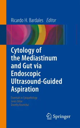 Bardales | Cytology of the Mediastinum and Gut Via Endoscopic Ultrasound-Guided Aspiration | Buch | 978-3-319-12795-8 | sack.de