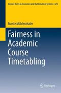Mühlenthaler |  Fairness in Academic Course Timetabling | Buch |  Sack Fachmedien