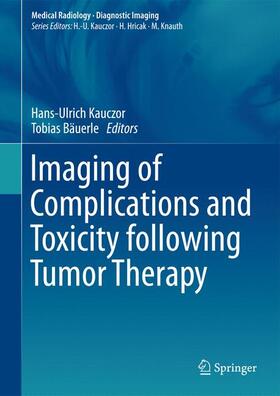 Bäuerle / Kauczor |  Imaging of Complications and Toxicity following Tumor Therapy | Buch |  Sack Fachmedien