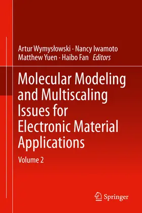 Wymyslowski / Iwamoto / Yuen |  Molecular Modeling and Multiscaling Issues for Electronic Material Applications | eBook | Sack Fachmedien